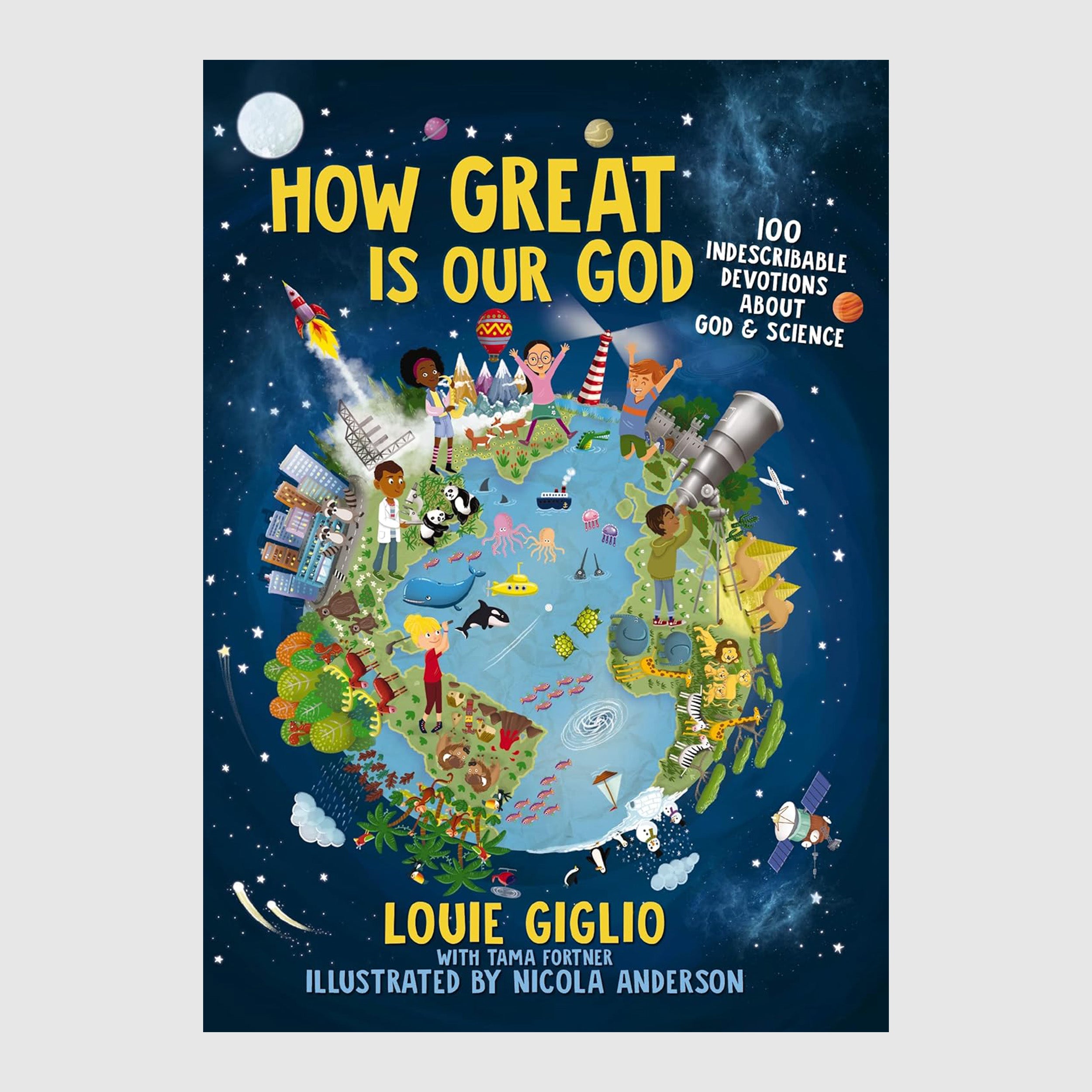 How Great Is Our God: 100 Indescribable Devotions About God and Science // Louie Giglio - passion resources