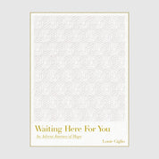 Waiting Here For You: An Advent Journey of Hope // Louie Giglio - passion resources