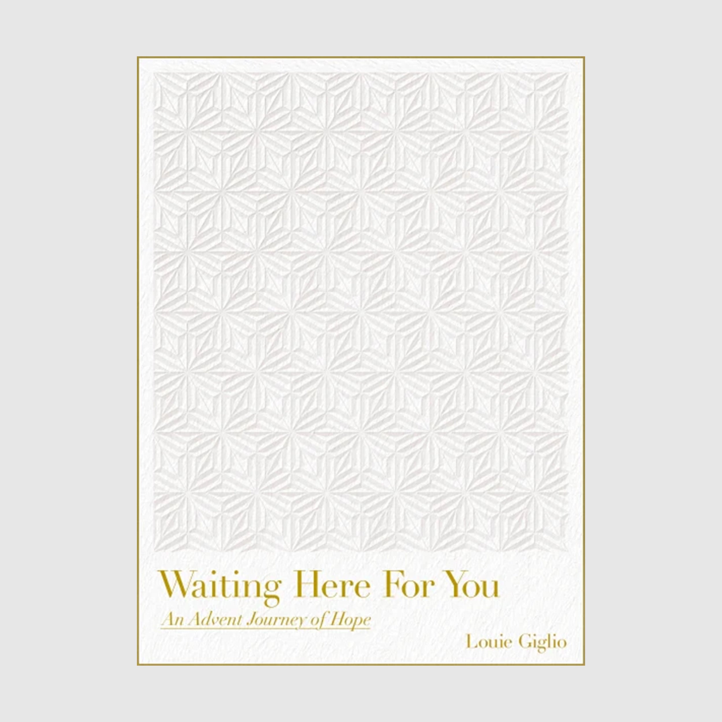 Waiting Here For You: An Advent Journey of Hope // Louie Giglio - passion resources