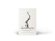 Slow Burn // DawnChere Wilkerson - passion resources