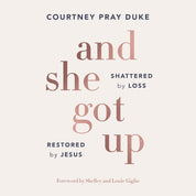 And She Got Up: Shattered by Loss, Restored by Jesus- Ebook (Digital) - Passion Resources