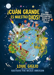 ¡Cuán grande es nuestro Dios!: 100 Devocionales indescriptibles acerca de Dios y la ciencia (Indescribable Kids) (Spanish Edition)