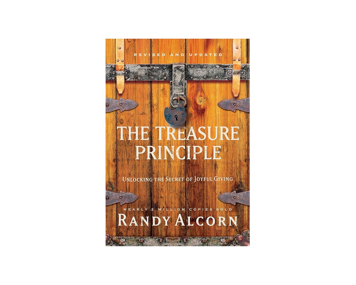 The Treasure Principle, Revised and Updated: Unlocking the Secret of Joyful Giving // Randy Alcorn