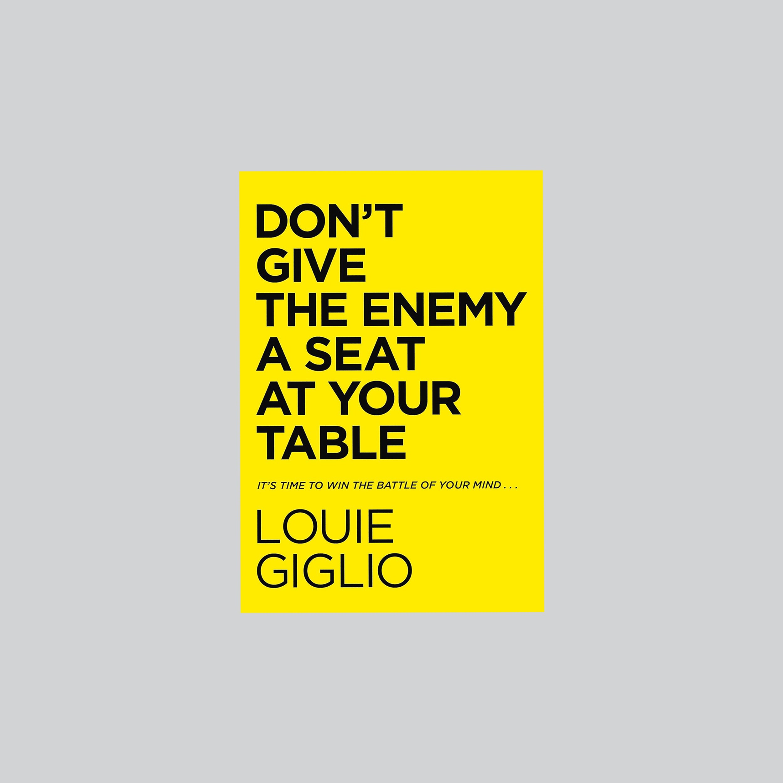 Don't Give The Enemy a Seat at Your Table // Louie Giglio - passion resources