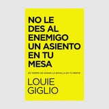 No le des al enemigo un asiento en tu mesa (Spanish Translation) // Louie Giglio