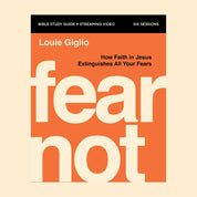 Fear Not Bible Study Guide plus Streaming Video: Seven Fears Every Human Faces---and How to Extinguish Them (Pre-order) - Passion Resources