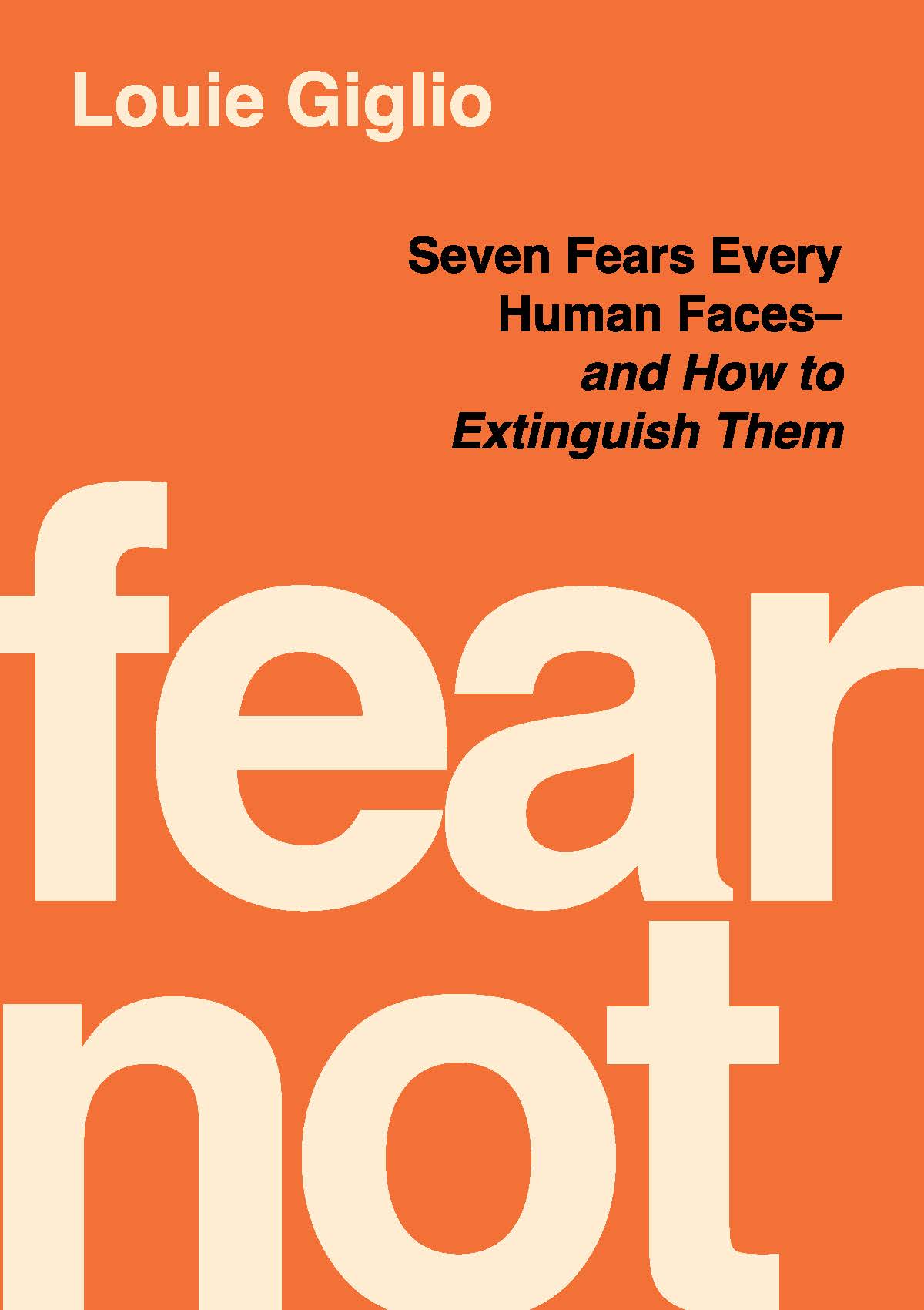Fear Not: Seven Fears Every Human Faces---and How to Extinguish Them (Pre-order) - Passion Resources