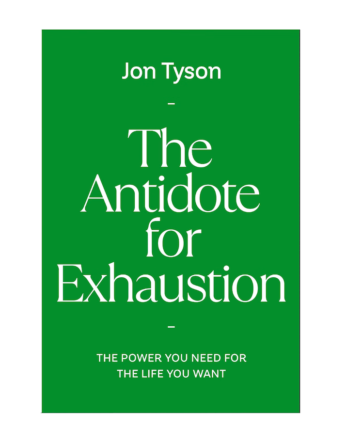 The Antidote for Exhaustion // John Tyson // Pre-Order