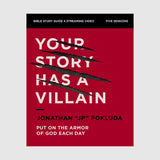 Your Story Has a Villain Bible Study Guide plus Streaming Video // Jonathan Pokluda
