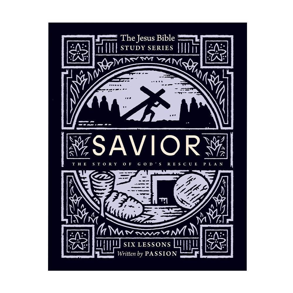 Savior Bible Study Guide: The Story of God’s Rescue Plan (Jesus Bible Study Series) - passion resources