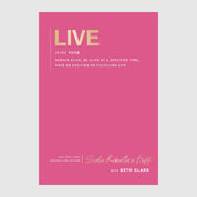 Live: remain alive, be alive at a specified time, have an exciting or fulfilling life // Sadie Robertson Huff // Pre-Order - passion resources