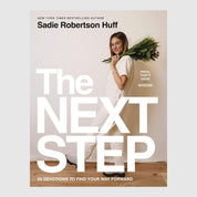 The Next Step // Sadie Robertson Huff - passion resources