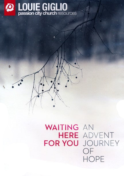 Waiting Here For You: An Advent Journey of Hope (DVD) - Louie Giglio - passion resources