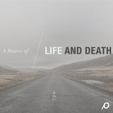 A Matter of Life and Death (Digital Download) // Louie Giglio