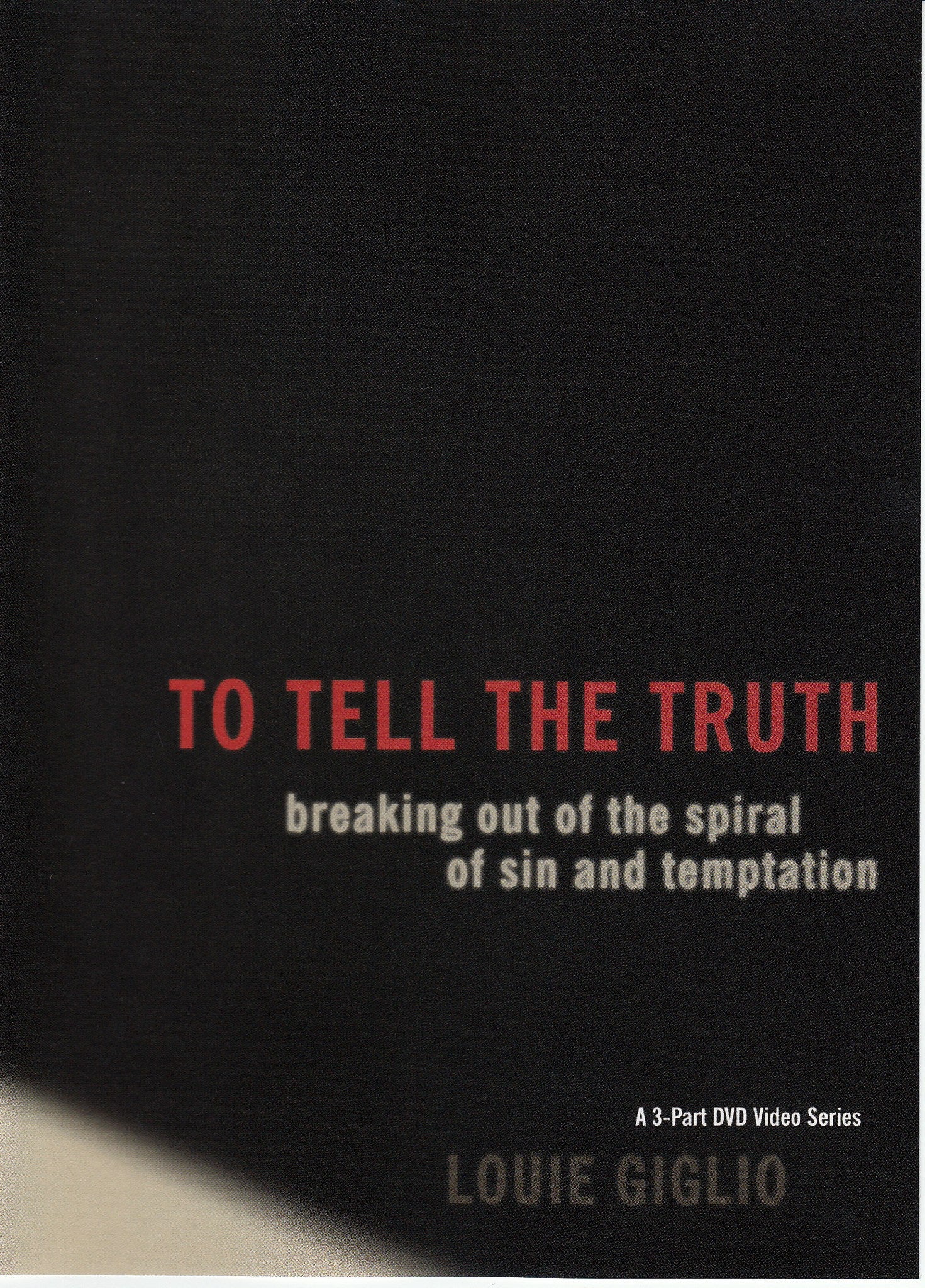 Messages - Louie Giglio - To Tell The Truth