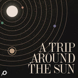 A Trip Around the Sun (Digital Download) // Louie Giglio