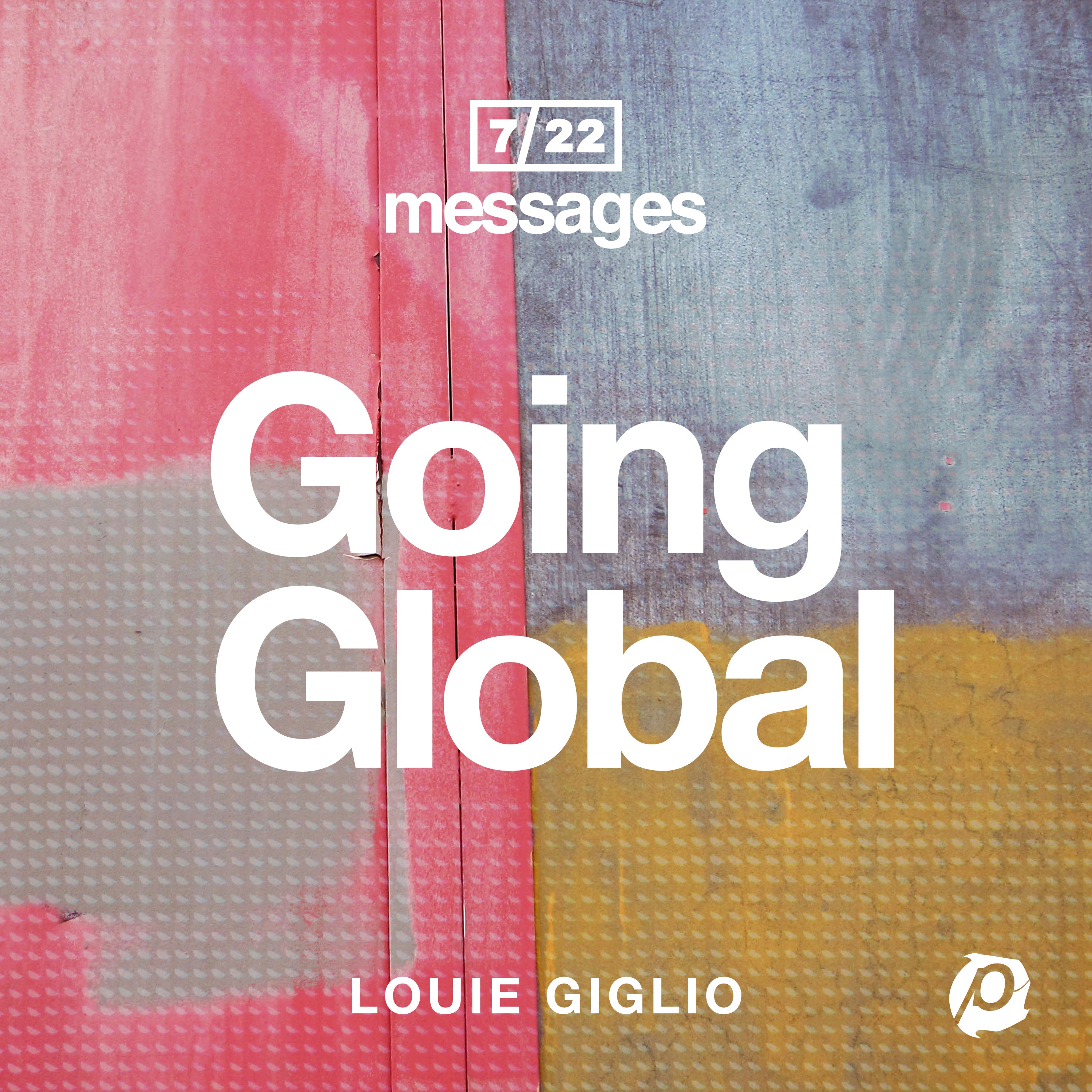 Going Global (Digital Download) - Louie Giglio - passion resources