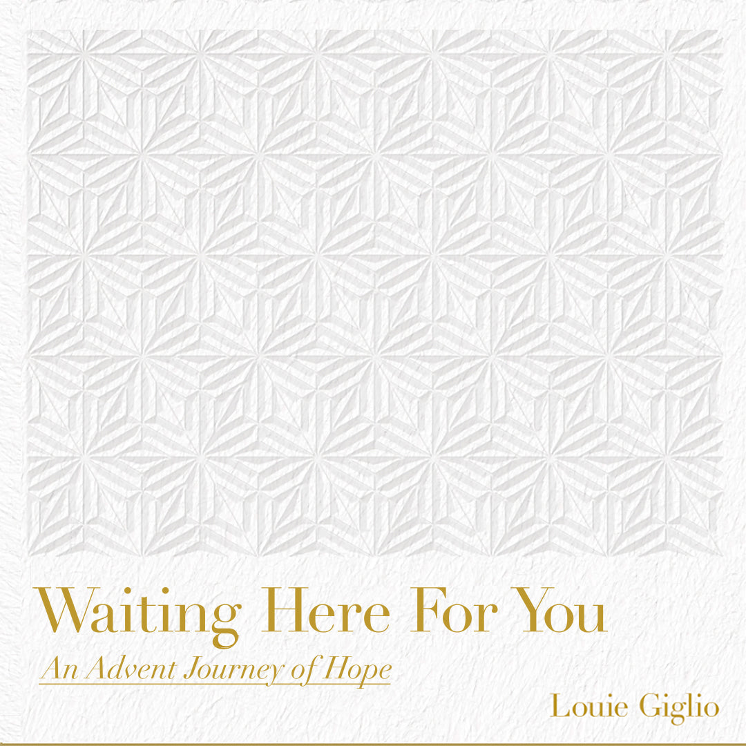 Waiting Here For You: An Advent Journey of Hope (Digital Download) - Louie Giglio - passion resources