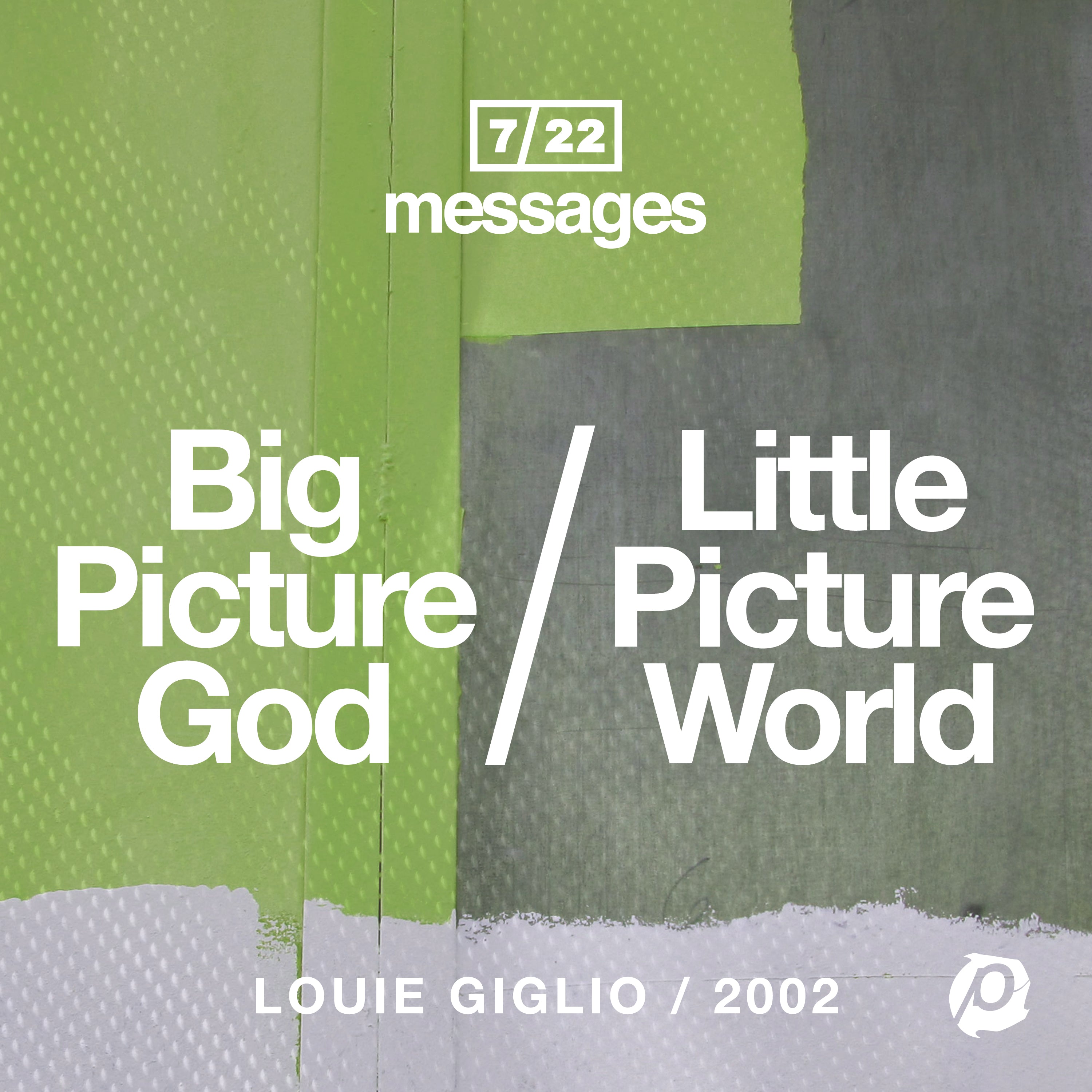 Big Picture God (Digital Download) - Louie Giglio - passion resources